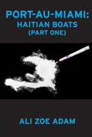 Port-Au-Miami: Haitian Boats 0578580381 Book Cover