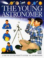 The Young Astronomer (Young Enthusiast) 0789420619 Book Cover