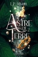 Astre-en-Terre : Livre II 2492659763 Book Cover