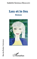 Lau et le feu: Roman (Rue Des Écoles) (French Edition) 2343097887 Book Cover