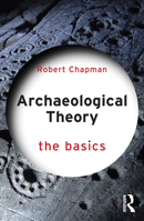 Archaeological Theory: The Basics 1138101230 Book Cover