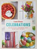CountryWoman Celebrations: Delicious recipes - Heartwarming Stories - Holiday Decor - Fun Crafts 1621457885 Book Cover