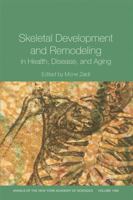 Annals of the New York Academy of Sciences, Skeletal Development and Remodeling in Health, Disease and Aging (Volume 1068) 1573315834 Book Cover