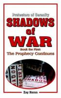 Protectors of Serenity - Shadows of War: Book the First: The Prophecy Continues (Protectors of Serenity) 1418476862 Book Cover