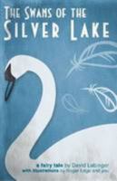 The Swans of the Silver Lake 1105345548 Book Cover