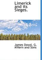 Limerick and its Sieges. 1241102848 Book Cover