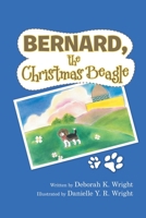 Bernard, the Christmas Beagle 1483459861 Book Cover
