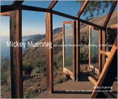 Mickey Muennig: Dreams and Realizations for a Living Architecture: Dreams and Realizations for a Living Architecture 1423600703 Book Cover