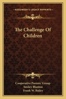 The Challenge Of Children 0548441995 Book Cover