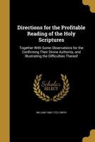 Directions for the Profitable Reading of the Holy Scriptures 1361894334 Book Cover