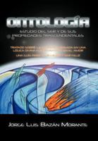 Ontologia: Estudio del Ser y de Sus Propiedades Trascendentales 1463307640 Book Cover