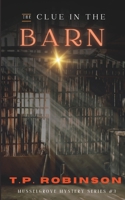 The Clue in the Barn: Musselgrove Mystery Series #3 B0G6Z7G6H5 Book Cover