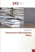 Expressions Idiomatiques Moba 6138472292 Book Cover