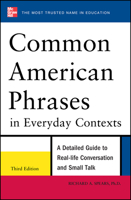 Common American Phrases in Everyday Contexts: A Detailed Guide to Real-Life Conversation and Small Talk 0071405607 Book Cover