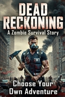 Dead Reckoning: Choose Your Own Adventure B0GQXDP26G Book Cover