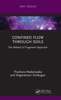 Confined Flow Through Soils: The Method of Fragments Approach 1138495921 Book Cover