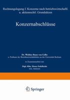 Konzernabschlusse: Rechnungslegung Fur Konzerne Nach Betriebswirtschaftlichen Und Aktienrechtlichen Grundsatzen 3663007227 Book Cover