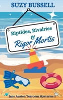 Riptides, Rivalries and Rigor Mortis (The Jane Austen Tearoom Mysteries) 1915717426 Book Cover