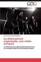 La Delincuencia Organizada, Una Vision Europea 3659029459 Book Cover