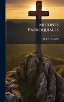 Misiones Parroquiales (Spanish Edition) 1024567923 Book Cover