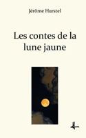 Les Contes de la Lune Jaune 1718670796 Book Cover