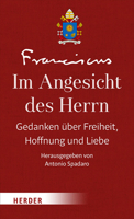 Im Angesicht Des Herrn: Gedanken Uber Freiheit, Hoffnung Und Liebe 3451377268 Book Cover