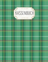 Kassenbuch: zum einfachen erfassen von Einnahmen und Ausgaben / Selbstständige / Kleinunternehmer / Privat  / Grün Kariert (German Edition) 1674140568 Book Cover