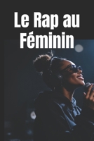Le Rap au Féminin (French Edition) B0DQV1C7V2 Book Cover