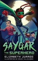 Saygar the Superhero 1735634808 Book Cover