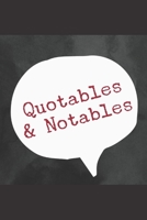 Quotables & Notables: A Notebook for Capturing Awe-inspiring Sayings & Observations 1697451268 Book Cover