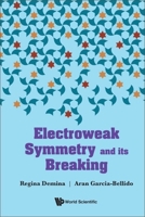 Electroweak Symmetry and Its Breaking 981122224X Book Cover