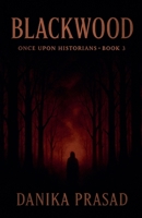 Blackwood (Once Upon Historians) B0FDZSMN9H Book Cover