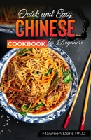 Quick and Easy Chinese Cookbook for Beginners: A Friendly Guide for Homemade Chinese Cuisine Lovers B0BTXGWPB9 Book Cover
