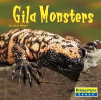 Gila Monsters (Bridgestone Books, World of Reptiles) 073685424X Book Cover