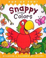 Snappy Little Colors: Discover a Rainbow of Colors 1571458980 Book Cover