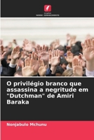 O privilégio branco que assassina a negritude em "Dutchman" de Amiri Baraka (Portuguese Edition) 6207722183 Book Cover