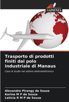 Trasporto di prodotti finiti dal polo industriale di Manaus 620909631X Book Cover