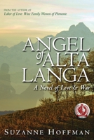 Angel of Alta Langa: A Novel of Love & War 0997235926 Book Cover