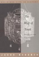 The Way of Torah: An Introduction to Judaism (Religious Life in History Series)