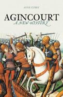 Agincourt: A New History 0752428284 Book Cover