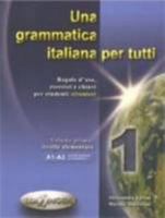 UNA Grammatica Italiana Per Tutti 9607706900 Book Cover