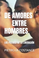 DE AMORES ENTRE HOMBRES: LOS POEMAS DE LA LIBERACIÓN B0B1B4YC4G Book Cover