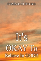 It's Okay To Believe In God B0FCH21RN4 Book Cover