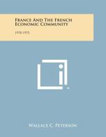 France and the French Economic Community: 1970-1975 1258666669 Book Cover