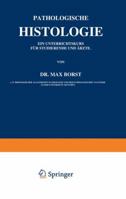 Pathologische Histologie: Ein Unterrichtskurs Fur Studierende Und Arzte 364298780X Book Cover