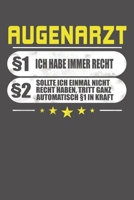 Augenarzt �1 Ich Habe Immer Recht �2 Sollte Ich Einmal Nicht Recht Haben, Tritt Ganz Automatisch �1 In Kraft: Praktischer Wochenkalender f�r ein ganzes Jahr - ohne festes Datum 1086961528 Book Cover