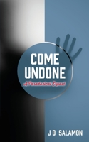 Come Undone: A Paradoxical Expose' 1977238785 Book Cover