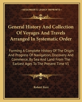 A General History and Collection of Voyages and Travels 1145350003 Book Cover