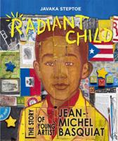 Radiant Child: The Story of Young Artist Jean-Michel Basquiat 0316213888 Book Cover