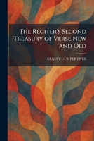 The Reciter's Second Treasury of Verse New and Old 1025381289 Book Cover